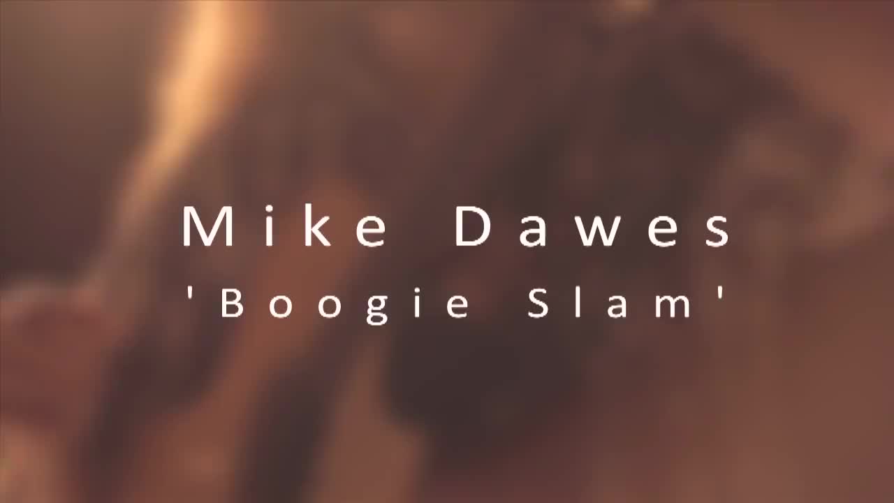Mike Dawes - Boogie Slam