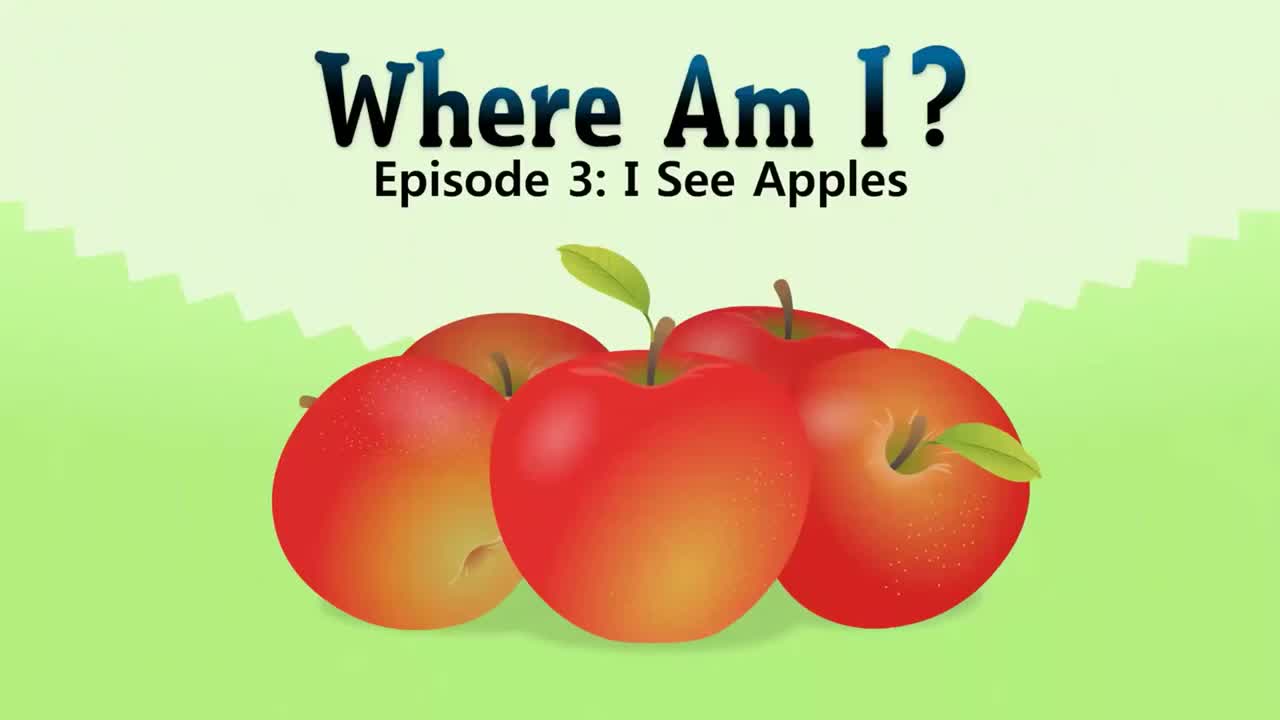 03_Where Am I 3_I See Apples