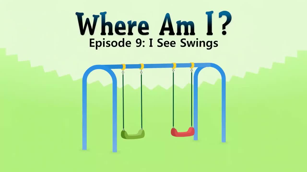 09_Where Am I 9_I See Swings