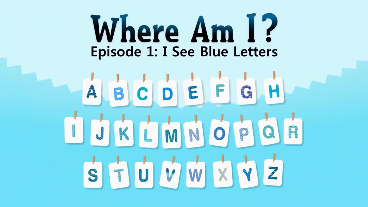 01_Where Am I 1_I See Blue Letters