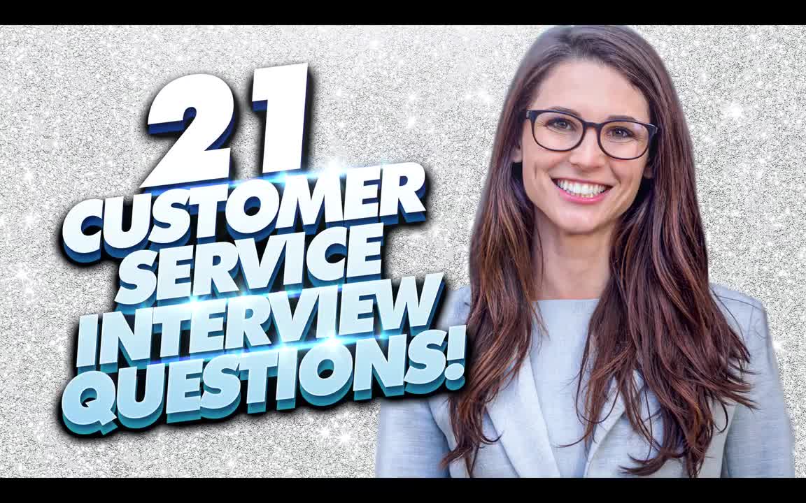 21个客服面试问题和答案!——21 CUSTOMER SERVICE Interview Questions And Answers!