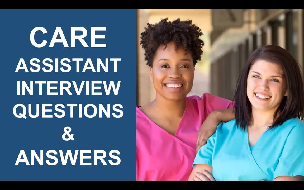 86-Care Assistant INTERVIEW QUESTIONS and ANSWERS!