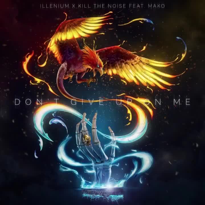 Don't Give up on Me-ILLENIUM