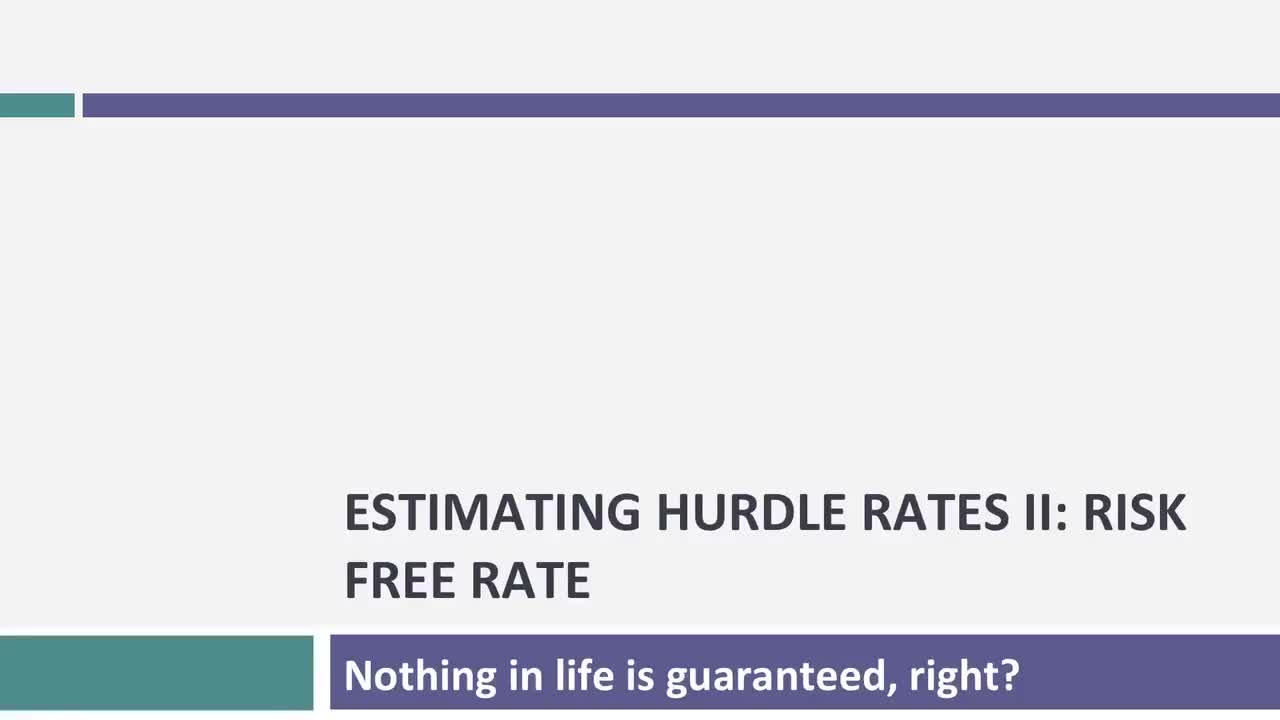 [P06]Session 5_ Estimating Hurdle Rates - The Risk free Rate