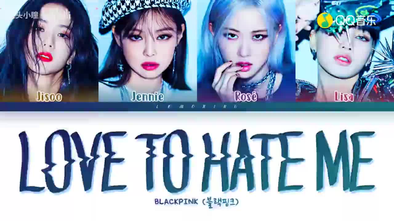 BLACKPINK - Love To Hate Me