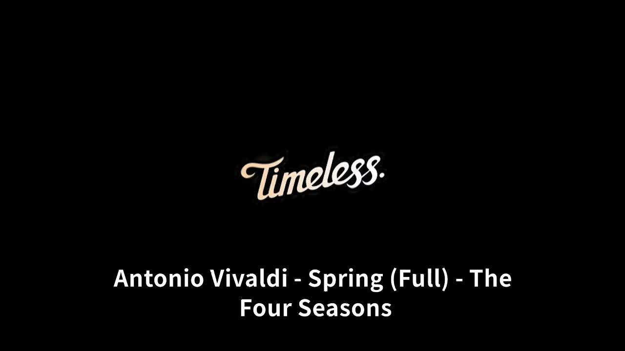 【Timeless】Spring (Full) - The Four Seasons