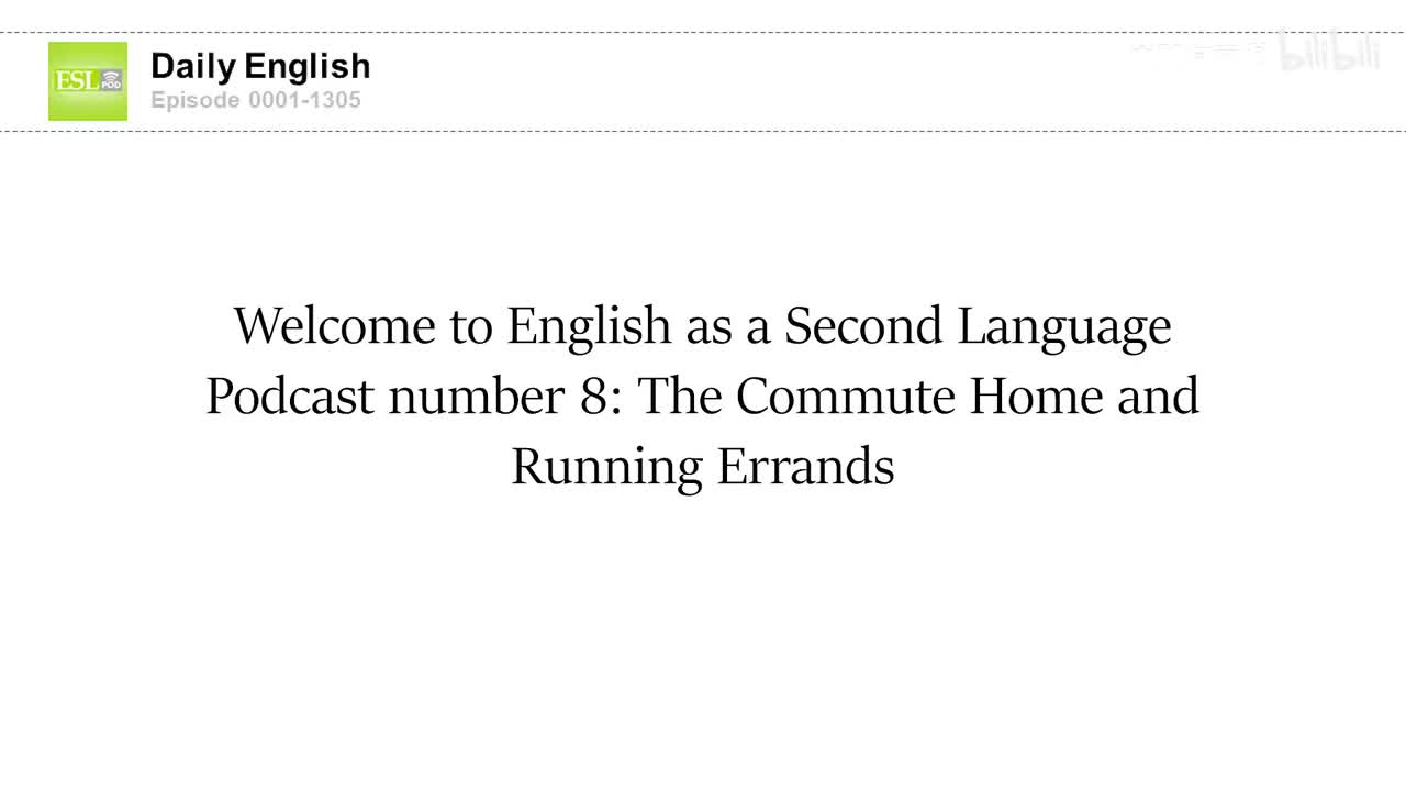 0008 The Commute Home and Running Errands