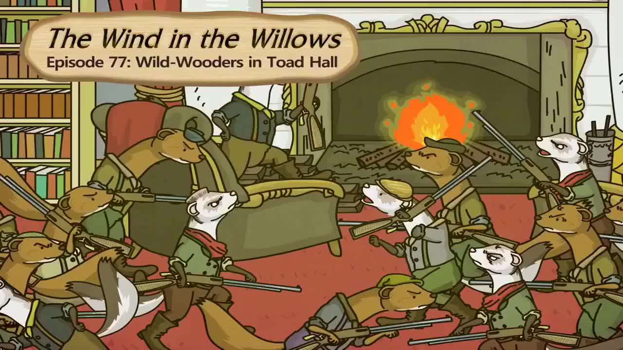 77.Wild-wooders in Toad hall
