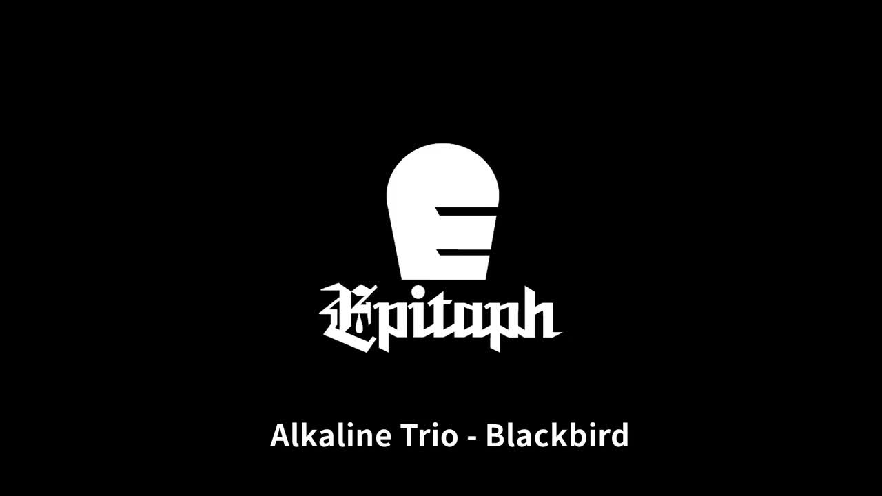【Epitaph】Blackbird