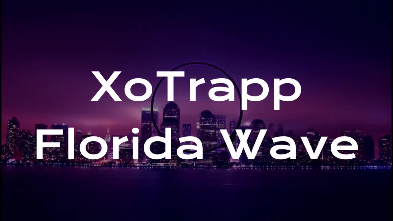 XoTrapp - Florida Wave (Lyrics)