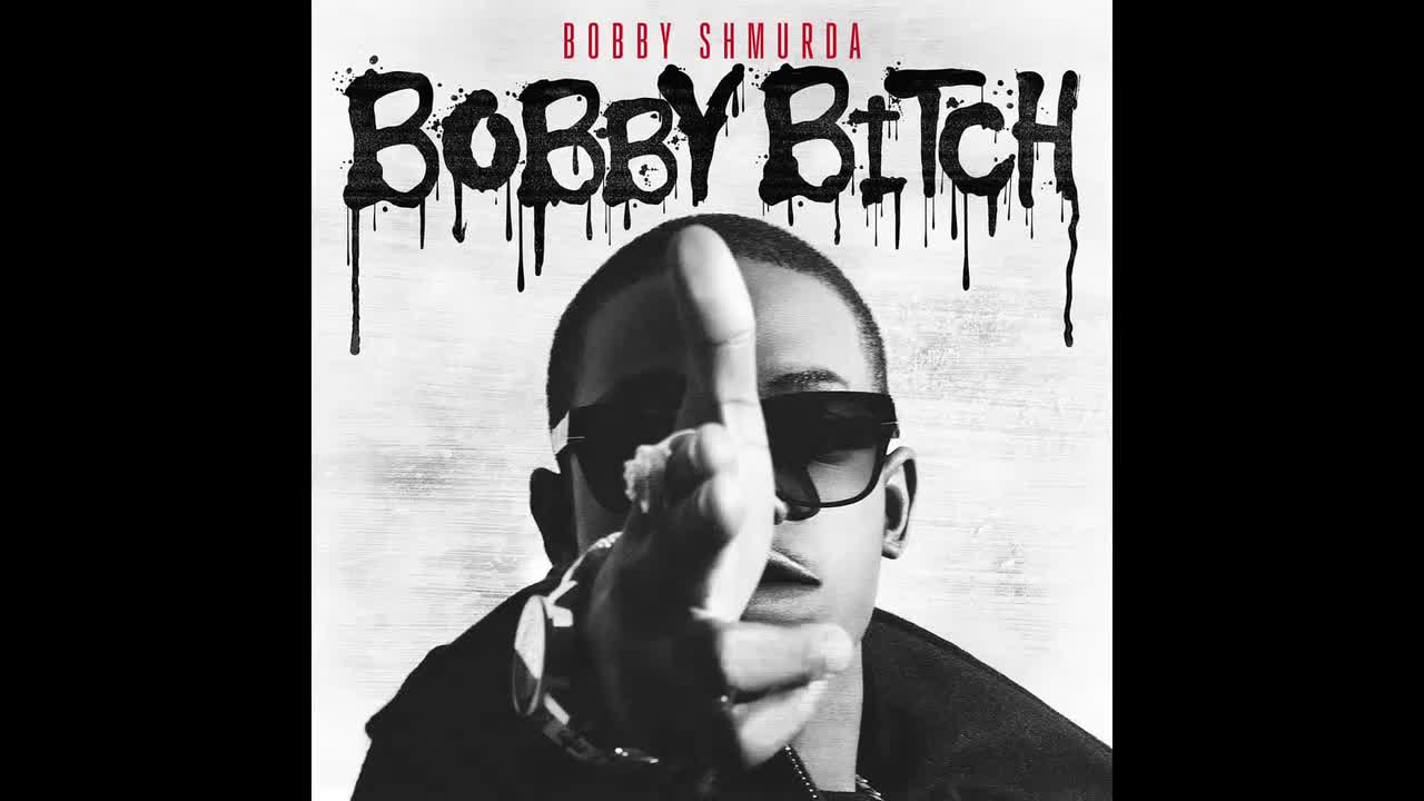 Bobby Shmurda - Bobby Bitch