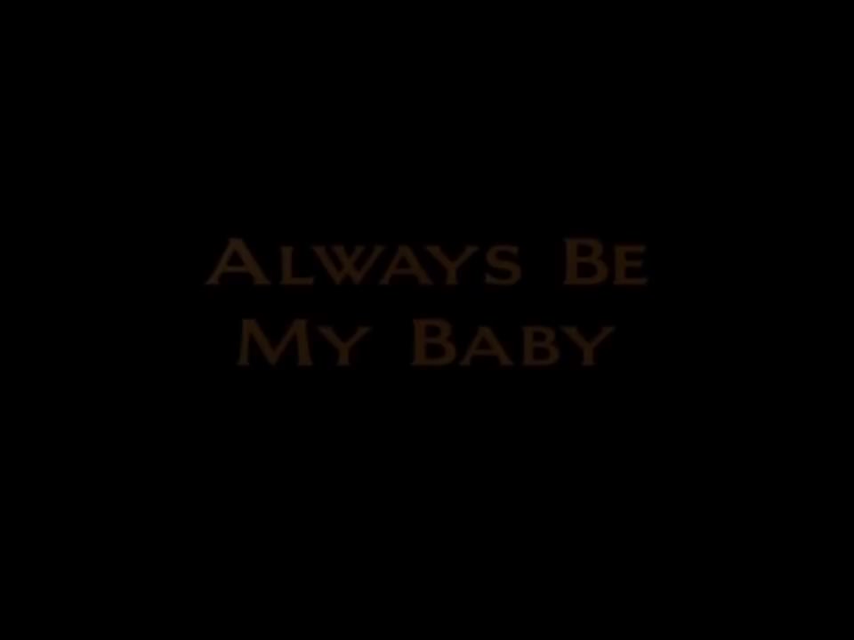 Always Be My Baby