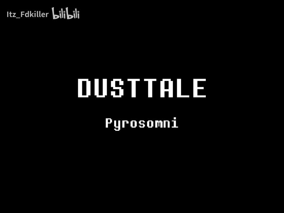 Dusttale/尘埃传说 - Pyrosomni/惴昏烅躯