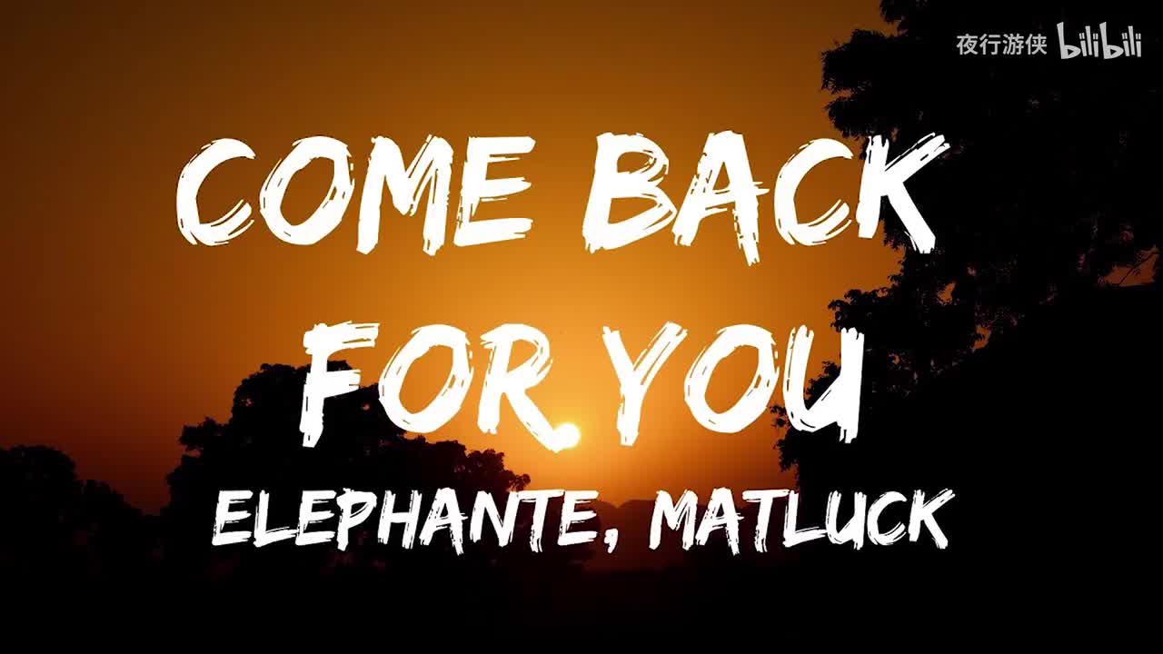 Come Back For You - Elephante&MatLuck