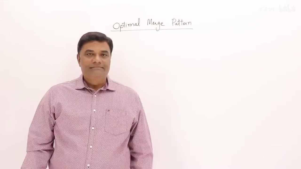 p41 3.3 Optimal Merge Pattern - Greedy Method