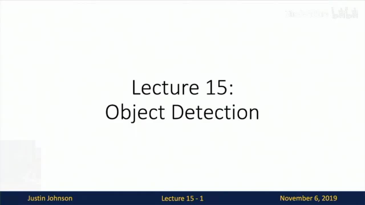 P15 Lecture 15 - Object Detection