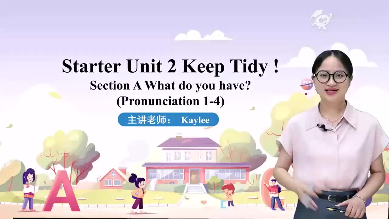 七上 07Starter Unit 2 Keep tidy! Section A (Pronunciation 1-4)人教版七年级英语上册 视频
