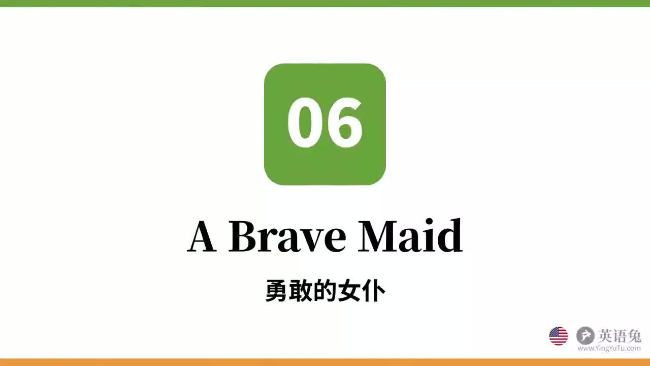 6. A Brave Maid