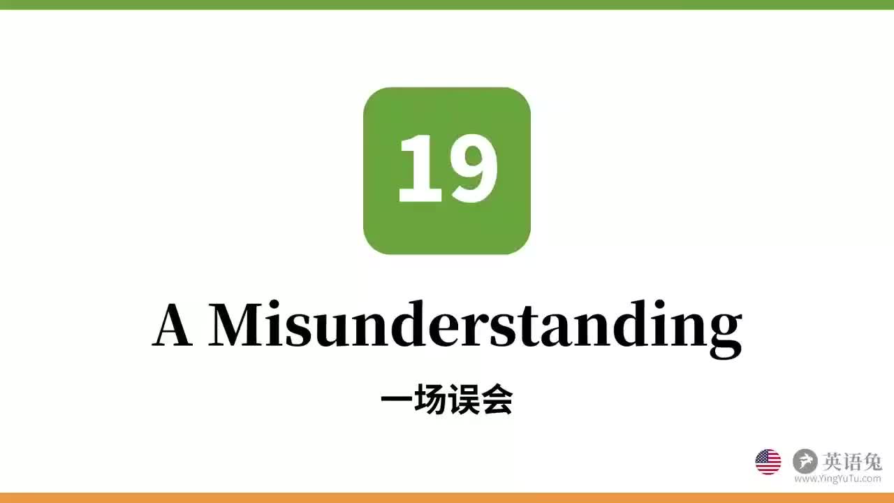 19.A Misunderstanding