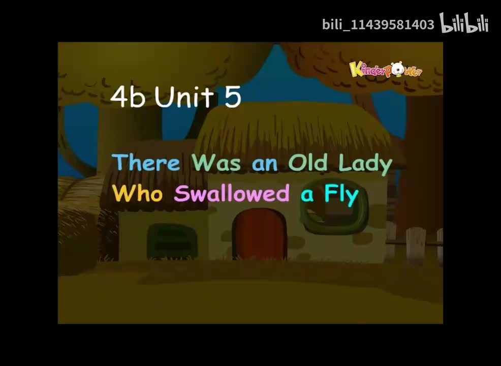 4b Unit 5-There Was An Old Lady Who Swallowed A Fly