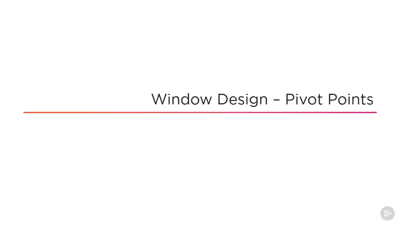 48 - Window Design Pivot Points