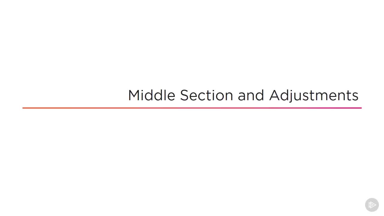 45 - Middle Section and Adjustments