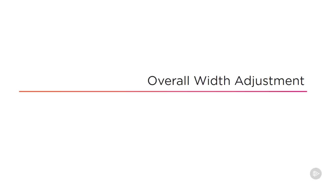 52 - Overall Width Adjustment
