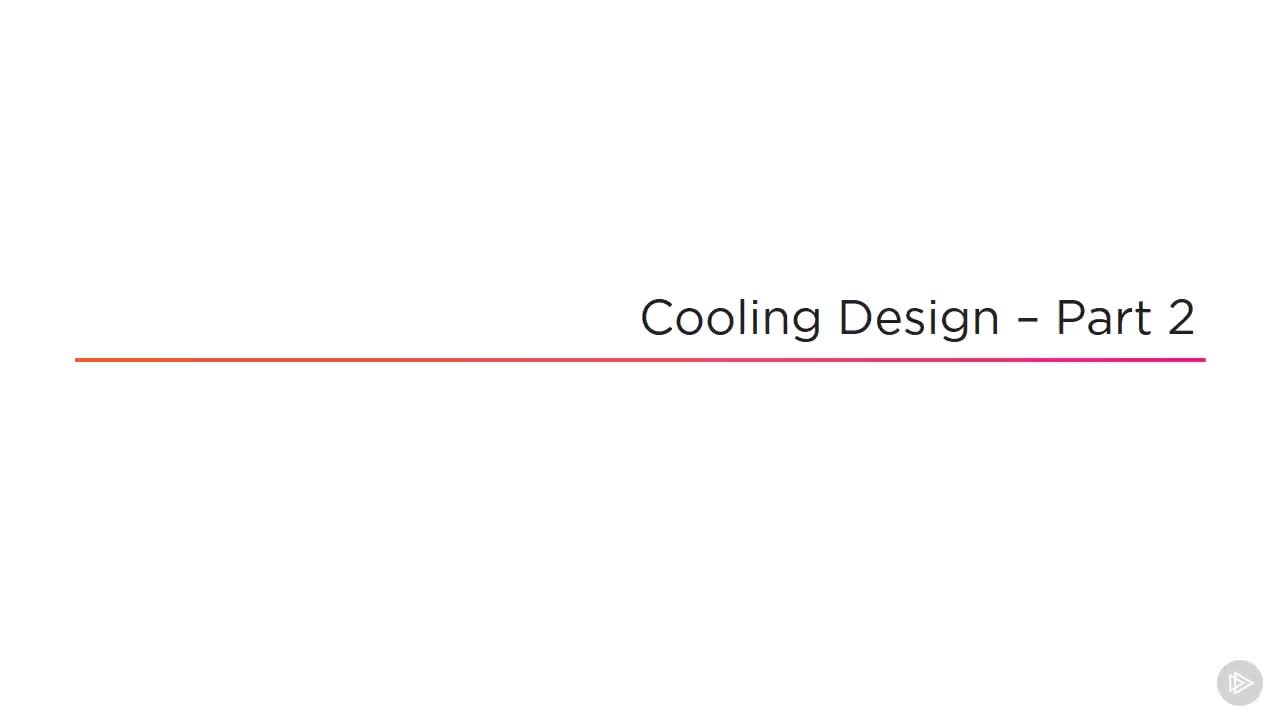 47 - Cooling Design Part 2