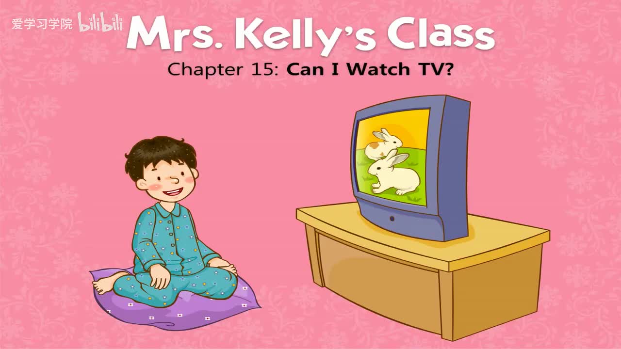 015_Mrs. Kelly's Class 15_Can I Watch TV