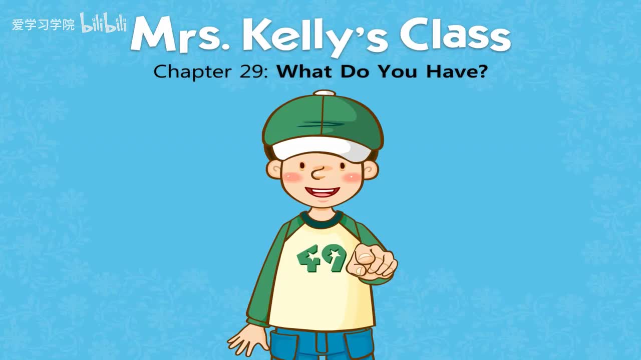 029_Mrs. Kelly's Class 29_What Do You Have