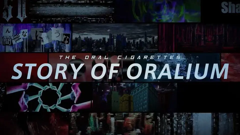 SPACE SHOWER TV】THE ORAL CIGARETTES「STORY OF ORALIUM」特番