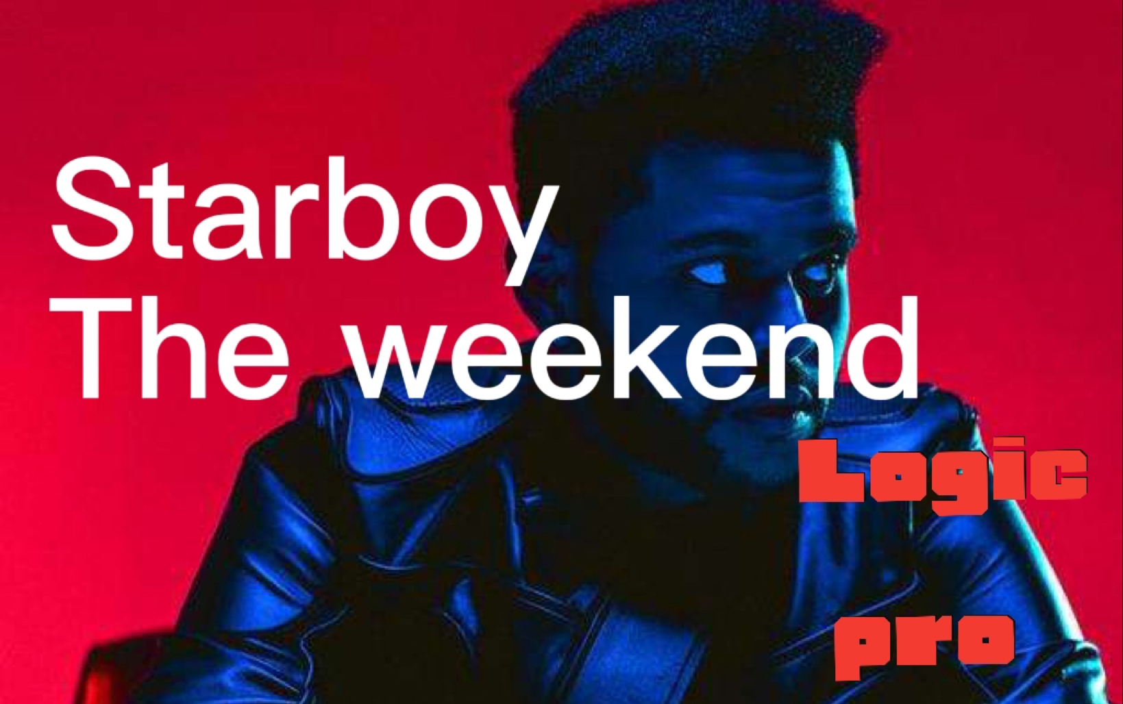 「starboy-the weekend」新手 logic pro