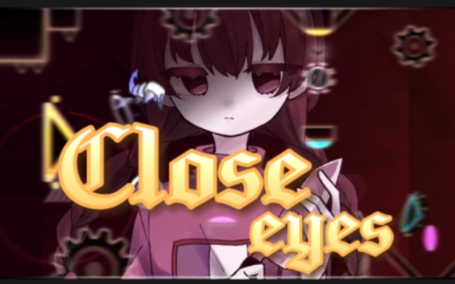 [图]【几何冲刺】Close eyes（showcase）