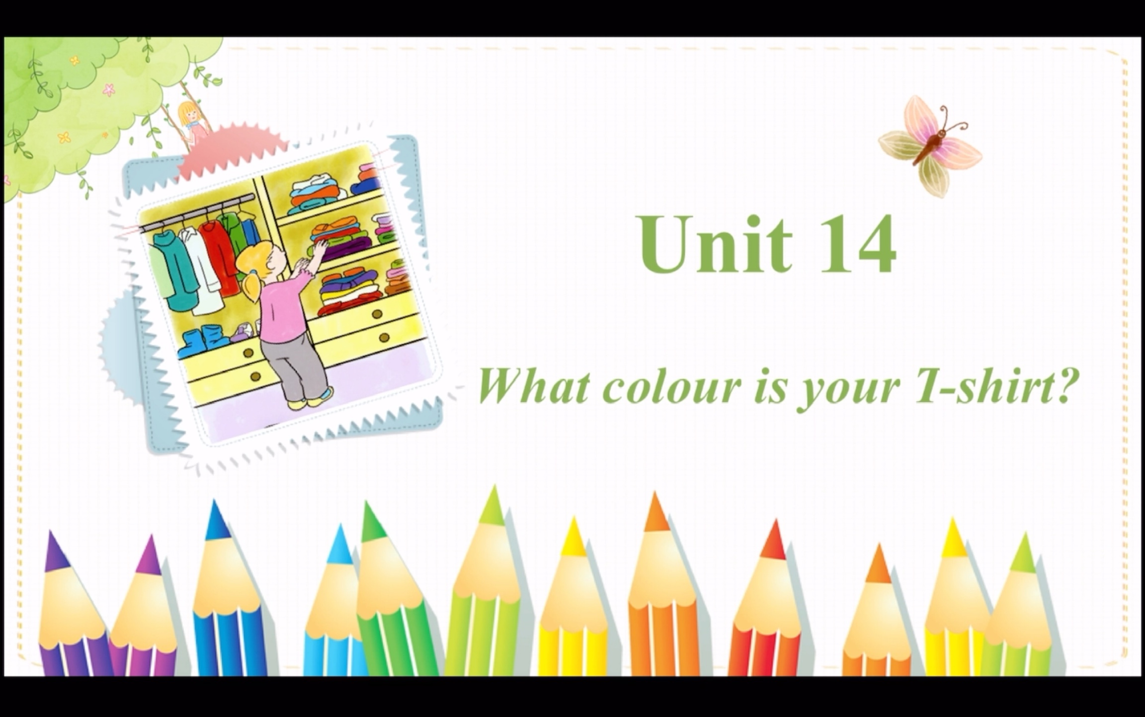 [图]Unit14 What colour is your T-shirt?