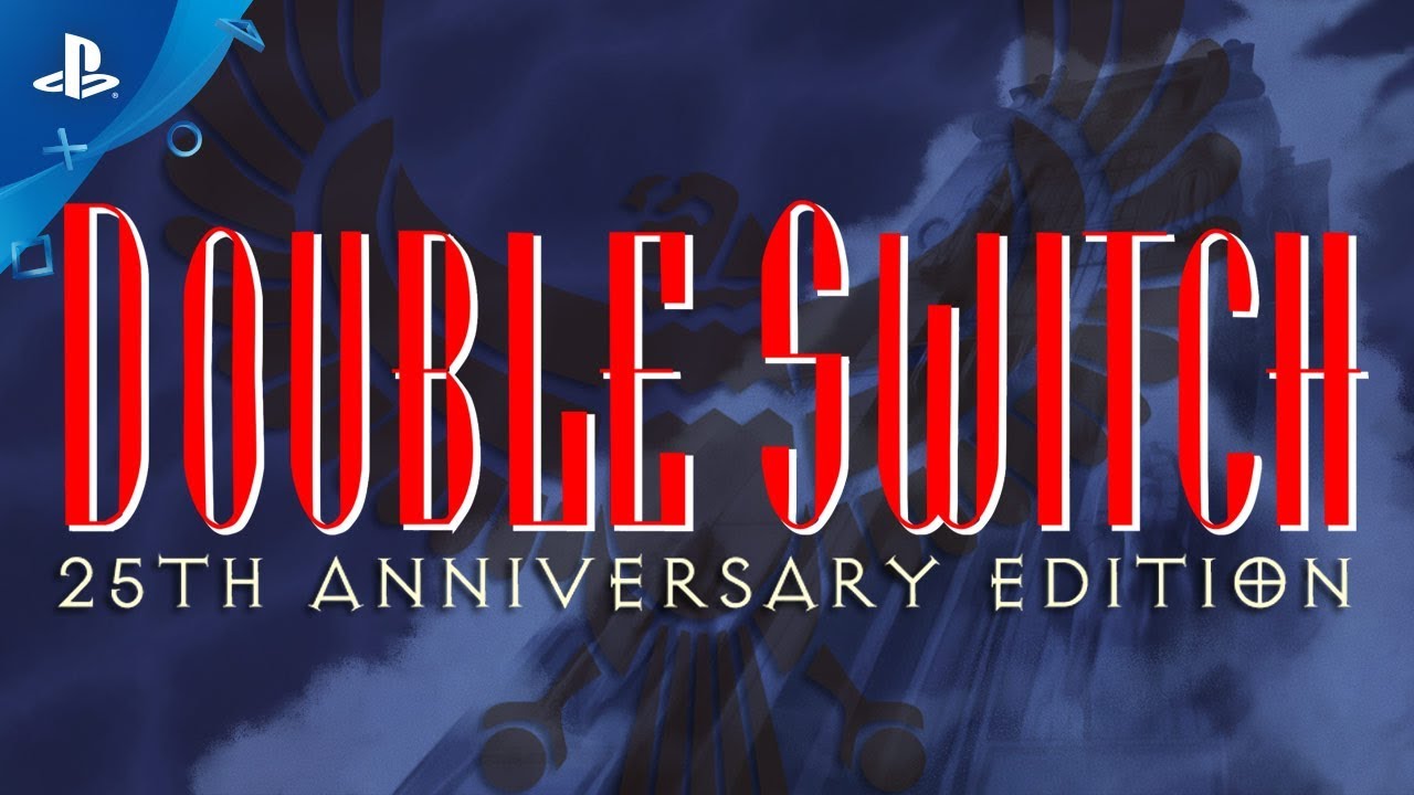 [图]Double Switch - 25th Anniversary Edition - Launch Trailer | PS4