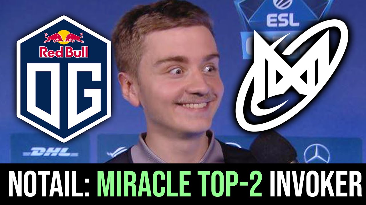 OG vs NIGMA — Notail: Miracle is TOP2 InvokerDOTA2