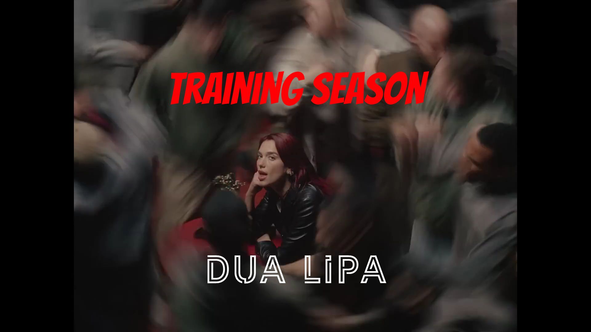 [图]【中英双字】啪姐全新单曲 Training Season 官方MV | Dua Lipa