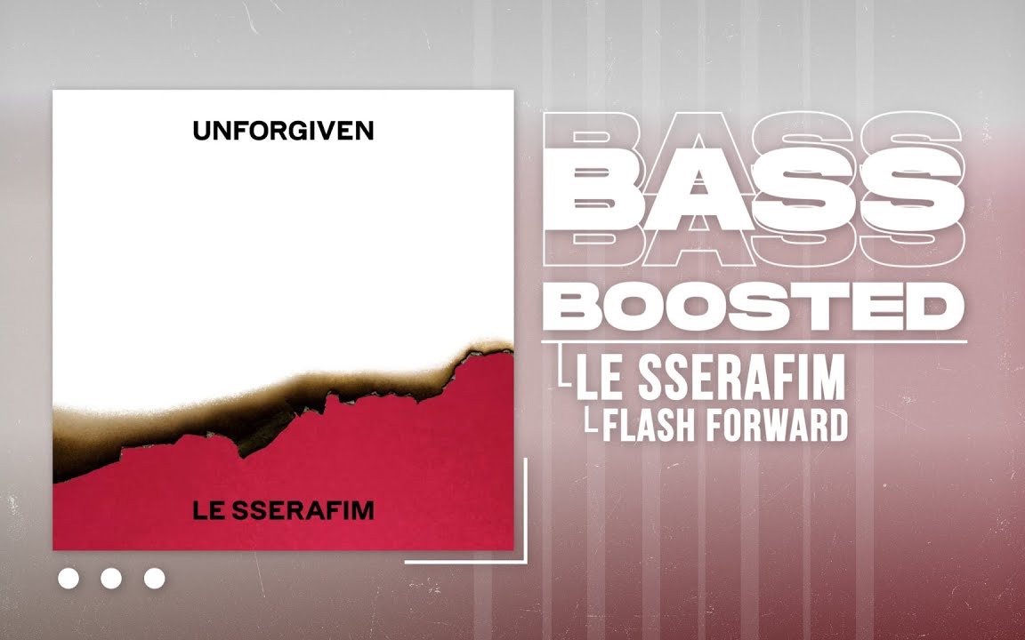 [图]【Flash Forward重低音】LE SSERAFIM Flash Forward低音加深版 *耳机食用 BASS BOOSTED