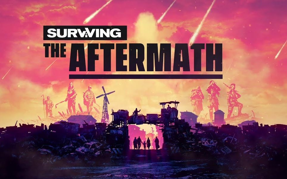 【大龄中二病患者】废土余生(surviving the aftermath) 随便挖坑系列