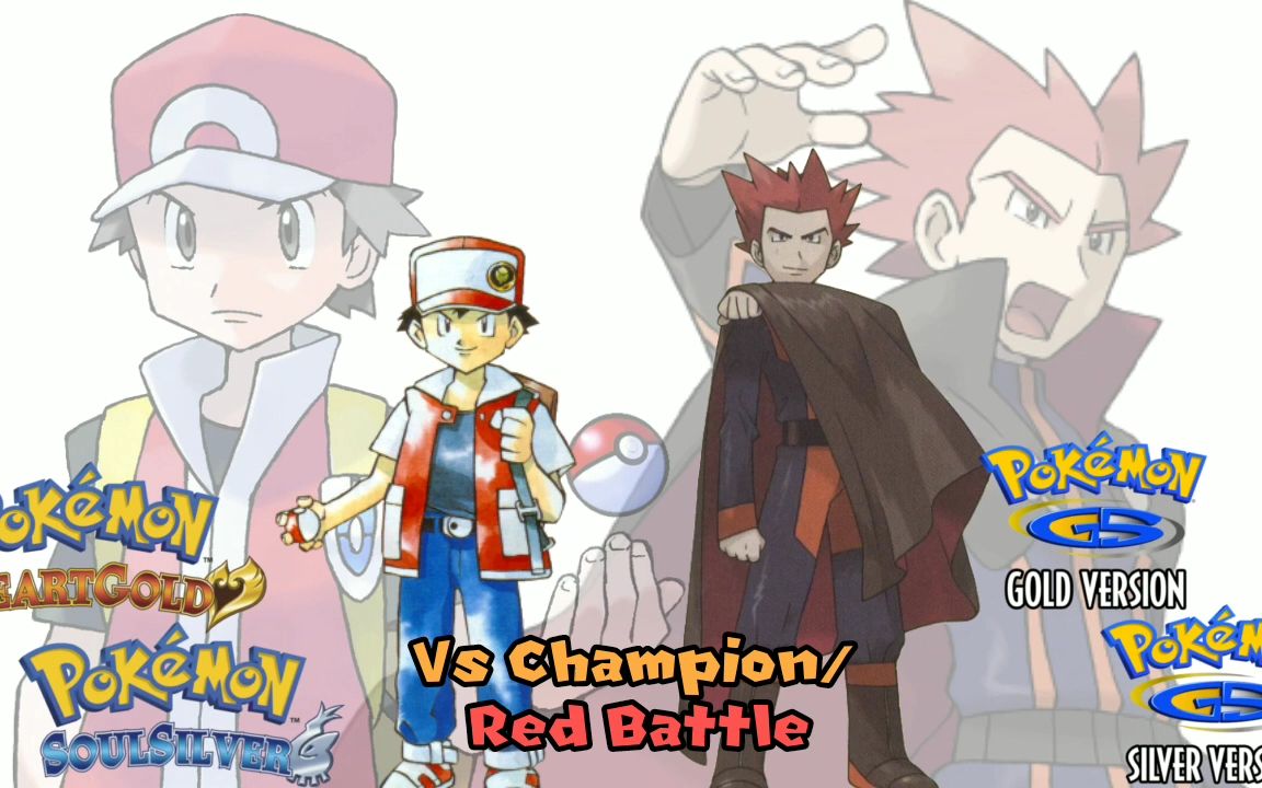 Pokemon Gold/Silver/Crystal & HeartGold/SoulSilver (Mashup) | Vs Champion/Red Ba哔哩哔哩bilibili