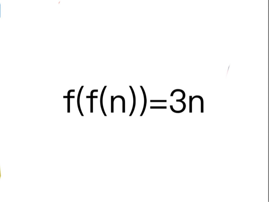 经典的数学题:f(f(n))=3n,f(1)=2,f严格递增,求f哔哩哔哩bilibili