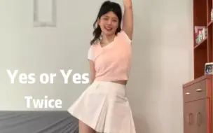 Tải video: 翻跳Yes or Yes | 夏日甜妹必跳！