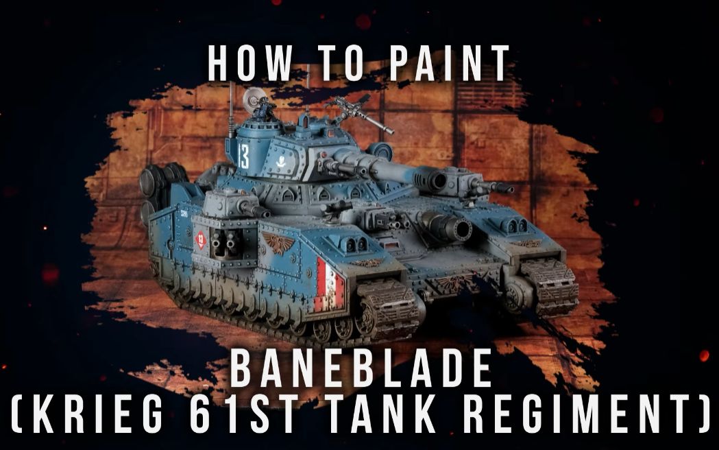 [图]BANEBLADE! How to paint a Death Korps of Krieg Baneblade! 战锤 40k 星界军 克里格 帝皇毒刃