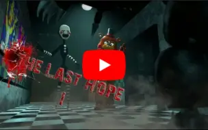 Download Video: [SFM FNAF] The Last Hope 1