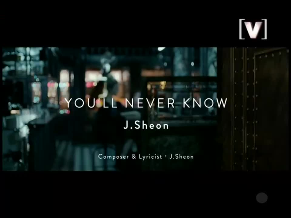 [图]J.Sheon - You'll Never Know(Channel[V])