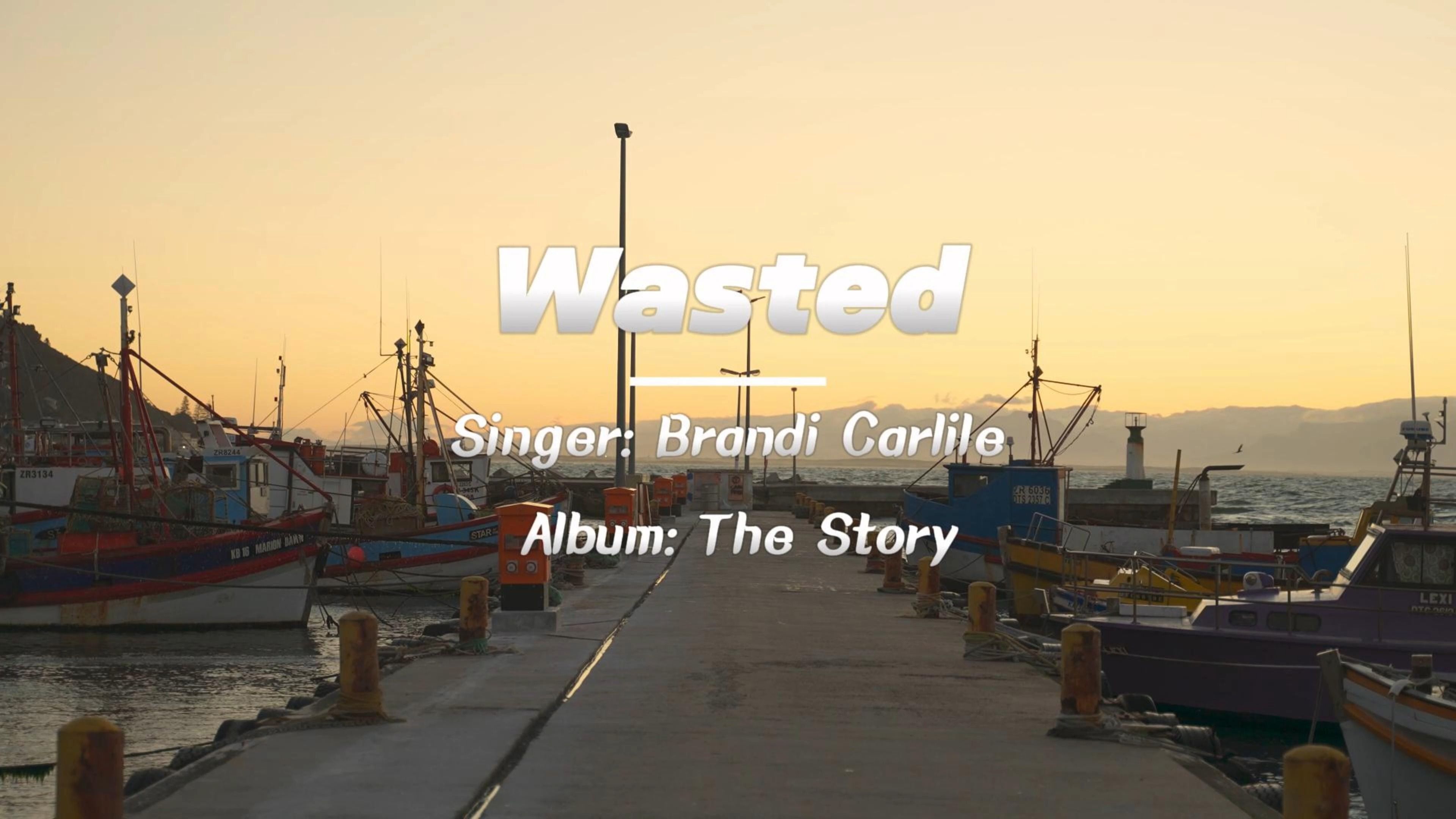 "这首歌到底有着什么样的故事"《wasted》