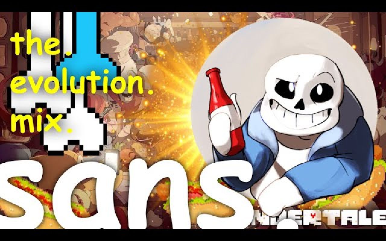 [undertale] - sans.(the evolution mix)