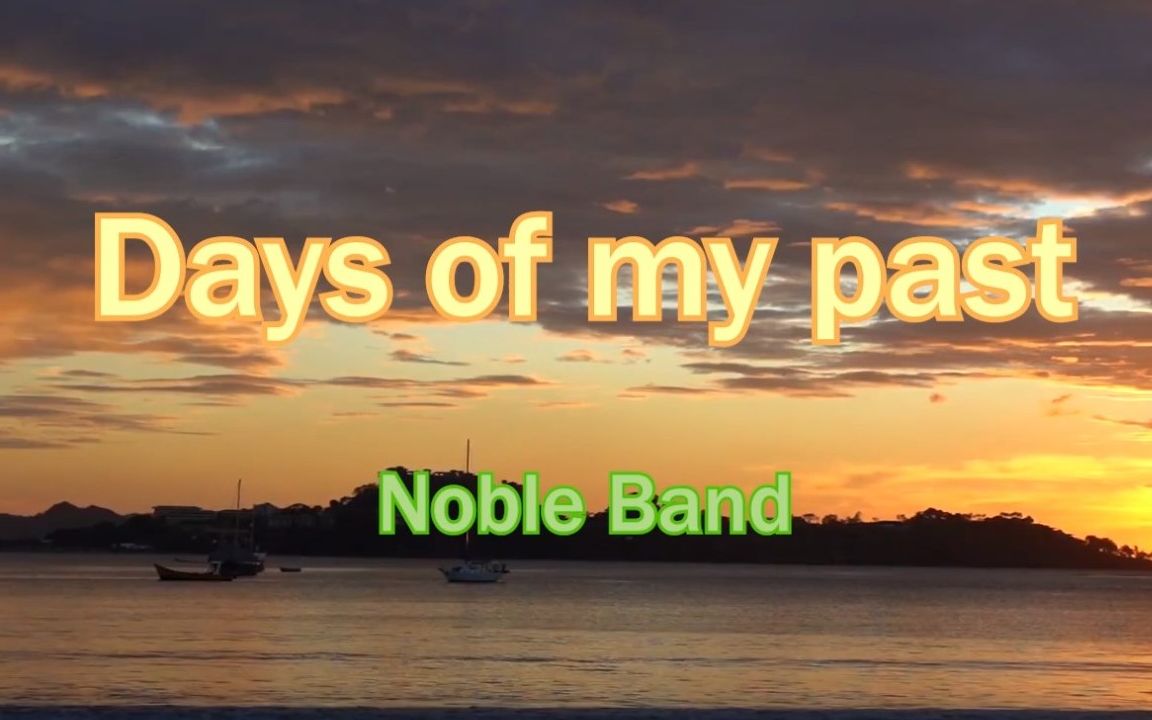 [图]Days of my past -- Noble Band （童年英语版）