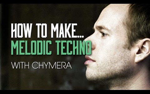 【电子音乐制作教学】How To Make Melodic Techno with Chymera[附采样下载]哔哩哔哩bilibili