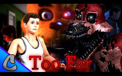 TOO FAR  Five Nights at Freddy's 4 SONG 